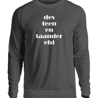 Des teen en taander ehj - Unisex Sweatshirt-1768